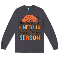 Smoke the only b.s. i need is basketball season Long Sleeve Tee - MaliasSmallBusiness