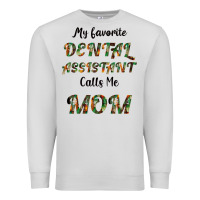 Dove Grey My Favorite Dental Assistant Calls Me Mom Premium Sweatshirt - Bettercallsaul
