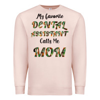 Pale Pink My Favorite Dental Assistant Calls Me Mom Premium Sweatshirt - Bettercallsaul