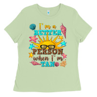 Matcha i m a better person when i m tan Ladies Tee - texasbilliewilder