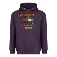Plum Never Underestimate A Nurse Heavyweight Hoodie - Bettercallsaul