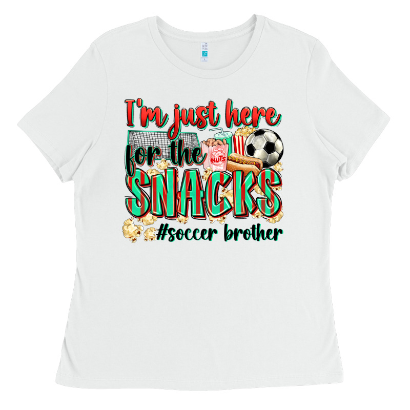 I'm Just Here For The Snacks #soccer  Brother Ladies Tee by Zillion Design Studio | Teevron