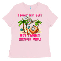 Bubblegum Pink i might text back Ladies Tee - texasbilliewilder