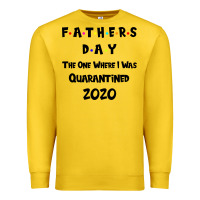 Father S Day The One Where I Was Quarantined 2020 Premium Sweatshirt | Teevron