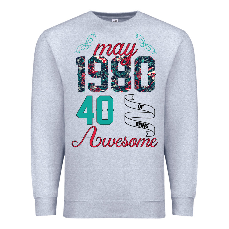 Made In May 1980 40 Years Of Being Awesome Premium Sweatshirt by Bettercallsaul | Teevron