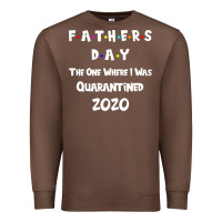 Chestnut Father s Day The One Where I Was Quarantined 2020 Premium Sweatshirt - Bettercallsaul