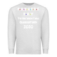 Oatmeal Heather Father s Day The One Where I Was Quarantined 2020 Premium Sweatshirt - Bettercallsaul