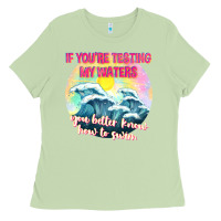 Matcha if youre testing my waters tbw Ladies Tee - texasbilliewilder
