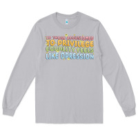 Moon Dust to those accustomed to privilege Long Sleeve Tee - MaliasSmallBusiness