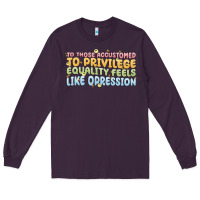 Plum to those accustomed to privilege Long Sleeve Tee - MaliasSmallBusiness
