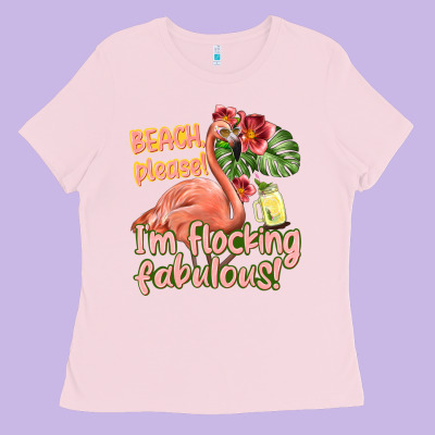 Im Flocking Fabulous Ladies Tee Designed By Texasbilliewilder
