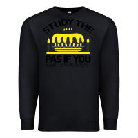 Black Study the past if you would define the future shi Premium Sweatshirt - Bettercallsaul
