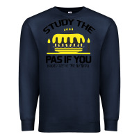 Navy Study the past if you would define the future shi Premium Sweatshirt - Bettercallsaul