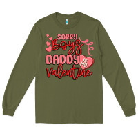 Army Green sorry boys daddy is my valentine Long Sleeve Tee - MaliasSmallBusiness