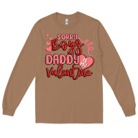 Toasted Coconut sorry boys daddy is my valentine Long Sleeve Tee - MaliasSmallBusiness