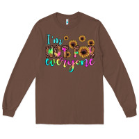 Chestnut i'm not for everyone Long Sleeve Tee - JahusDesignShop