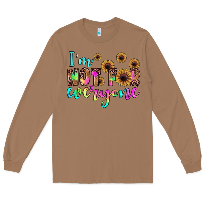 I'm Not For Everyone Long Sleeve Tee by JahusDesignShop | Teevron