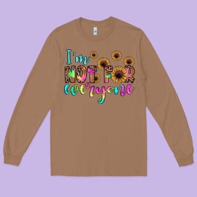 I'm Not For Everyone Long Sleeve Tee Designed By Jahusdesignshop