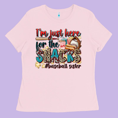 I'm Just Here For The Snacks #baseball Sister Ladies Tee Designed By Zillion Design Studio