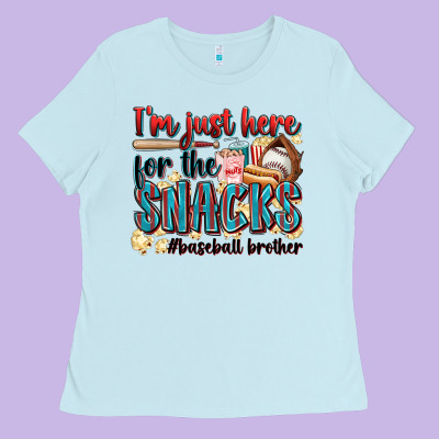 I'm Just Here For The Snacks #baseball Brother Ladies Tee Designed By Zillion Design Studio