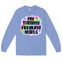 Colony Blue my tummy freaking hurts Long Sleeve Tee - MaliasSmallBusiness