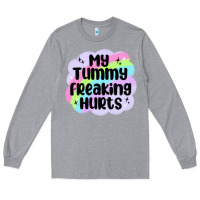 Heather Grey my tummy freaking hurts Long Sleeve Tee - MaliasSmallBusiness