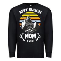 Black Best Buckin Mom Ever Premium Sweatshirt - Bettercallsaul