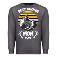 Charcoal Heather Best Buckin Mom Ever Premium Sweatshirt - Bettercallsaul