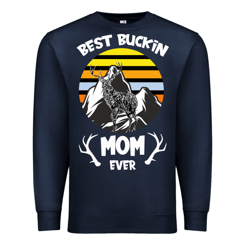 Best Buckin Mom Ever Premium Sweatshirt by Bettercallsaul | Teevron