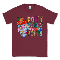 Burgundy DON T WORRY Be hoppy Easter Classic Tee - CowhideDigitalArt