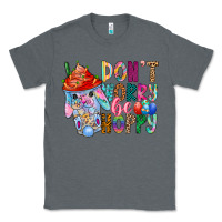 Charcoal Heather DON T WORRY Be hoppy Easter Classic Tee - CowhideDigitalArt