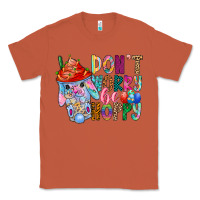 Copper DON T WORRY Be hoppy Easter Classic Tee - CowhideDigitalArt