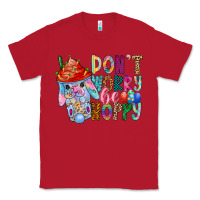 Red DON T WORRY Be hoppy Easter Classic Tee - CowhideDigitalArt