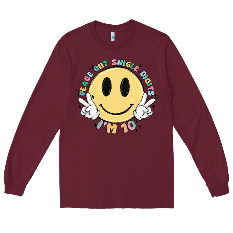 Peace Out Single Digits Im 10 Long Sleeve Tee by MaliasSmallBusiness | Teevron