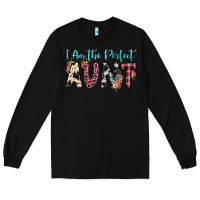 Black i am perfect aunt Long Sleeve Tee - JahusDesignShop