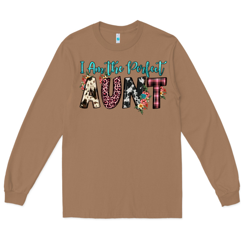 I Am Perfect Aunt Long Sleeve Tee by JahusDesignShop | Teevron