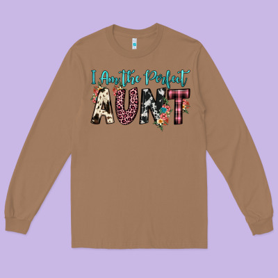 I Am Perfect Aunt Long Sleeve Tee Designed By Jahusdesignshop