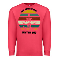 Cardinal Eff You See Kay Why Oh You Premium Sweatshirt - Bettercallsaul