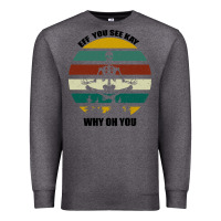 Charcoal Heather Eff You See Kay Why Oh You Premium Sweatshirt - Bettercallsaul