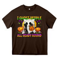 Chocolate Brown I Ghost People All Ready Round Heavy Core Tee - texasbilliewilder