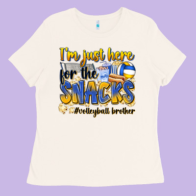 I'm Just Here For The Snacks #volleyball Brother Ladies Tee Designed By Zillion Design Studio