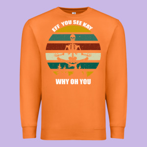 Eff You See Kay Why Oh You Premium Sweatshirt Designed By Bettercallsaul