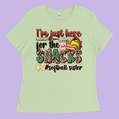 I'm Just Here For The Snacks #softball Sister Ladies Tee Designed By Zillion Design Studio