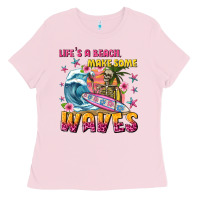 Bubblegum Pink lifes a beach make some waves Ladies Tee - texasbilliewilder