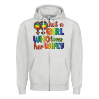 Just A Girl Who Loves Her Wifey Zipper Hoodie | Teevron
