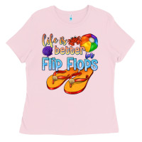 Bubblegum Pink life is better in flip flops Ladies Tee - texasbilliewilder