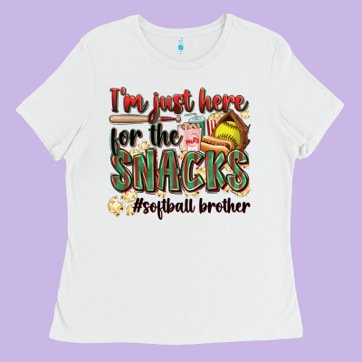 I'm Just Here For The Snacks #softball Brother Ladies Tee Designed By Zillion Design Studio