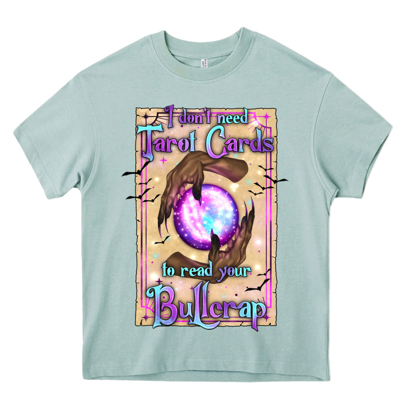 I Don't Need Tarot Cards To Read Your Bullcrap Heavy Core Tee by texasbilliewilder | Teevron