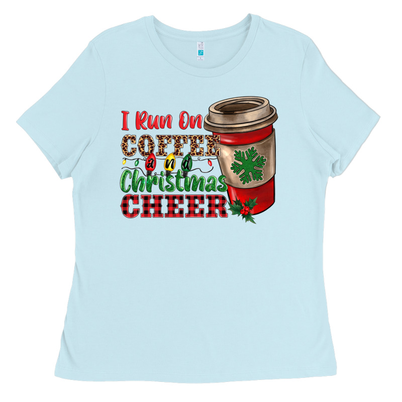 I Run On Coffee And Christmas Cheer Ladies Tee by RanaPortraitStore | Teevron