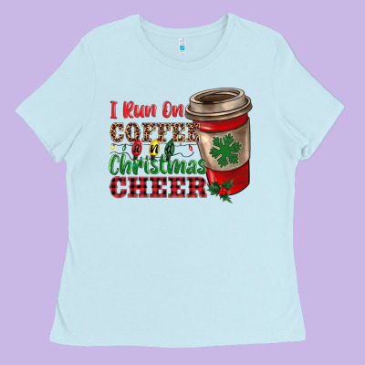 I Run On Coffee And Christmas Cheer Ladies Tee Designed By Ranaportraitstore